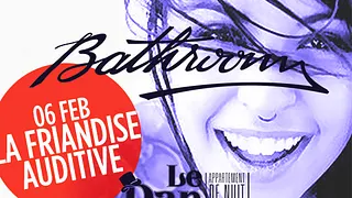 BATHROOM Deep Afterwork invite La Friandise Auditive