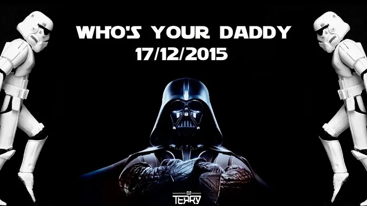 WHO'S YOUR DADDY