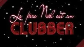 Le Père Noël Est Un Clubber