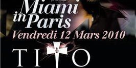 Miami In Paris Avec Tito