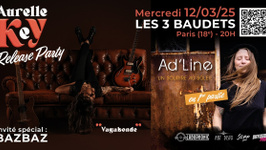 RELEASE PARTY Aurelle Key + Ad'Line - Les Trois Baudets