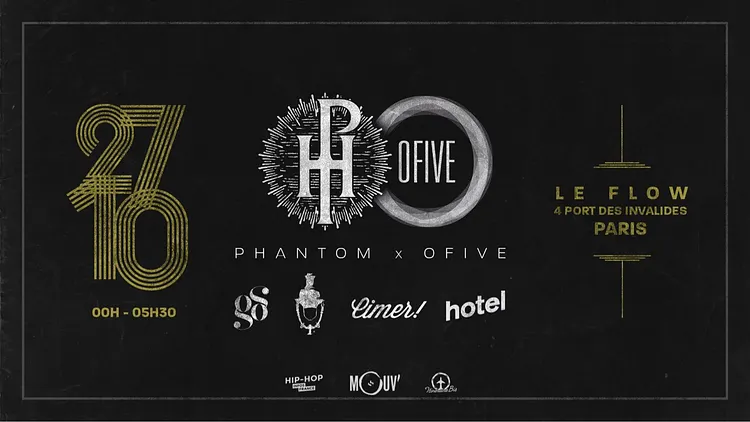 Phantom x OFIVE - Vendredi 27 Octobre - Le Flow