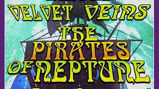 The Pirates of Neptune + Underground Beats + Velvet Veins