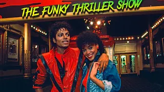 The Funky Thriller Show : Live & Dj special Michael Jackson