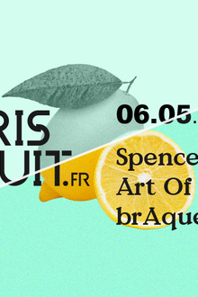 Paris la Nuit Invite Spencer Parker, Art of Tones, BrAque