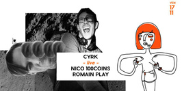 CYRK (live) + Nico 100 Coins + Romain Play