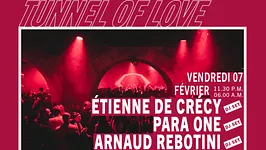 Tunnel Of Love : Étienne de Crécy, Para One & Arnaud Rebotini