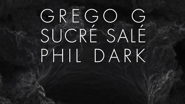 Sucré Salé, Grego G & Phil Dark