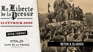 La Liberté de la Presse w/ Dj James (from NTM) & Dj Beton