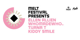 MELT! Festival présente : Ellen Allien + WhoMadeWho + Tijana T