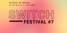 Switch Festival #7 temps fort musique