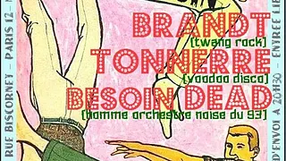 Soirée Ferme de la Justice - Besoin Dead, Tonnerre, Brandt