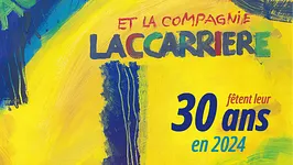 AU SUD DU NORD et la Compagnie Laccarrière fêtent leurs 30 ans