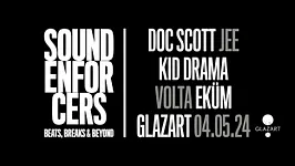 SOUND ENFORCERS X GLAZART : DOC SCOTT, KID DRAMA & MORE