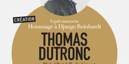 FESTIVAL D'ÎLE DE FRANCE | THOMAS DUTRONC : ESPRIT MANOUCHE