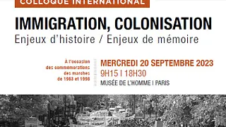 Colloque international "Immigration, colonisation. Enjeux d'histoire, enjeux de mémoire"
