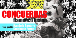 CONCUERDAS flamenco fusion + Kandela SEGARRA/Stéphane PERON