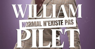 William Pilet dans " Normal n'existe pas "