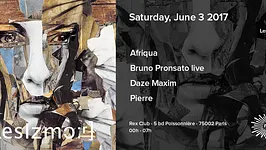 LESSIZMORE w/ Afriqua, Bruno Pronsato Live, Daze Maxim, Pierre