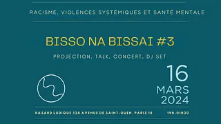 BISSO NA BISSAI : RACISME, VIOLENCES SYSTÉMIQUES ET SANTÉ MENTALE