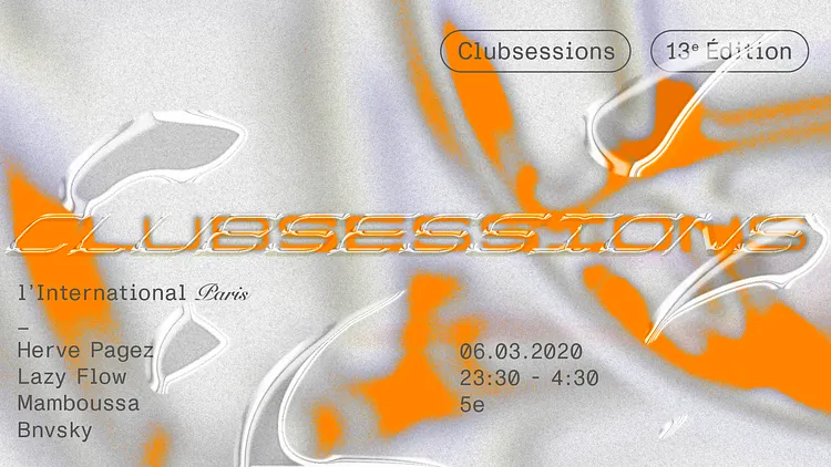Clubsessions13 : Lazy Flow, Herve Pagez, Mamboussa & Bnvsky