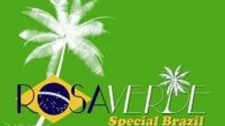 Rosaverde Spécial Brazil