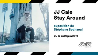 EXPO PHOTO - JJ CALE / STAY AROUND - GROUND CONTROL
