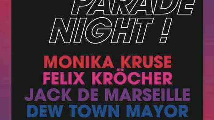 A TECHNO PARADE NIGHT : FELIX KRÖCHER