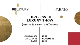 PRE-LOVED LUXURY SHOW Quand le Luxe se réinvente 
