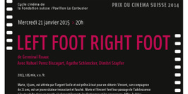 Cycle Prix du cinéma suisse 2014 - "Left Foot Right Foot" de Germinal Roaux