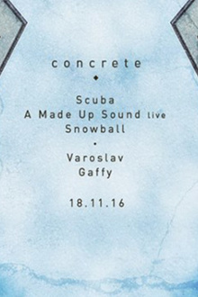 Concrete: Scuba x A Made Up Sound Live x Varoslav x Snowball