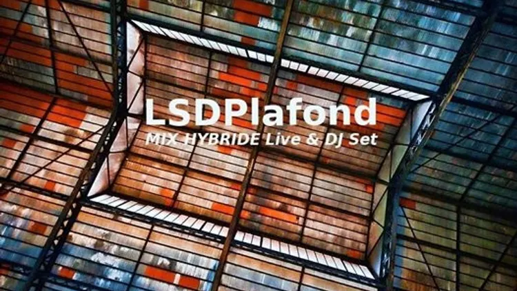 LSDplafond (Mix Hybride Live/Djset) at 4elements