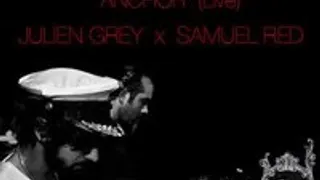 Julien Grey + Samuel Red