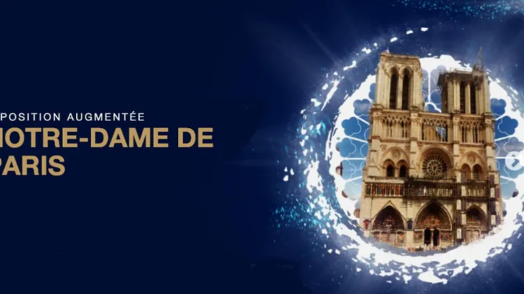 Notre-Dame de Paris, l’exposition augmentée