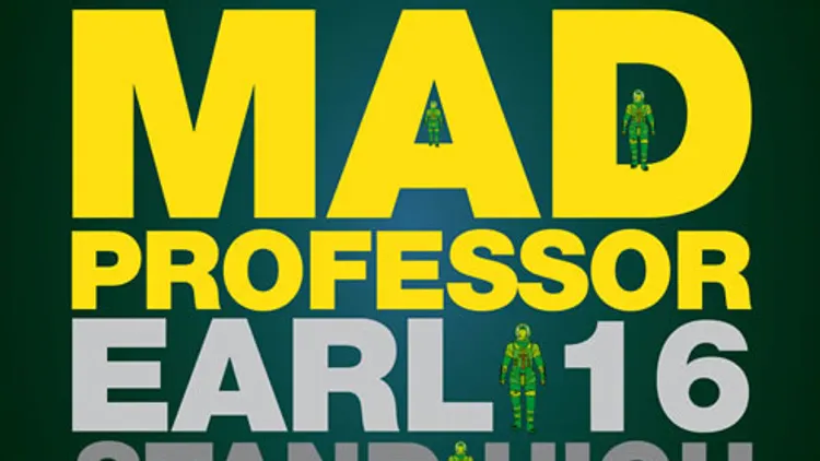 Mad Professor + Earl 16 + Stand High (pupa Jim/mc
