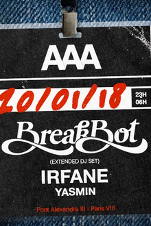 AAA : Breakbot, Irfane, Yasmin