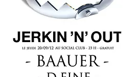 Jerkin'n'Out w Baauer, D.fine, Guillaume Berg