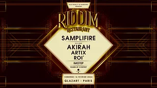 RIDDIM RESTAURANT X GLAZART : SAMPLIFIRE, AKIRAH & more