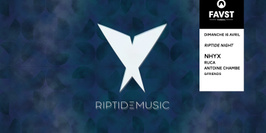 Faust x Riptide Music : NHYX, Ruca, Antoine Chambe & Friends