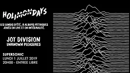 Holi(mon)days • Joy Division - Unknown Pleasures / Supersonic