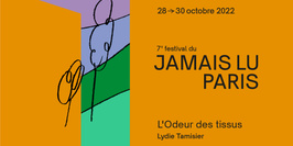 Festival du Jamais Lu-Paris#7 L’Odeur des tissus