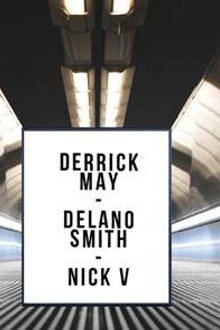 Open Minded : Derrick May, Delano Smith, Nick V
