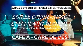 Soirée Caribe-Africa spécial Cumbia & Colombia // Nuit Blanche !