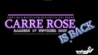 Carre Rose Is Back ...