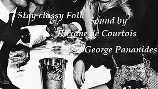FRIDAY STAY CLASSY FOLK