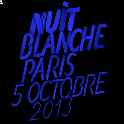 Nuit Blanche 2013 : de l'art, tout au long de la nuit