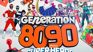 Génération 80-90 spéciale Super Héros