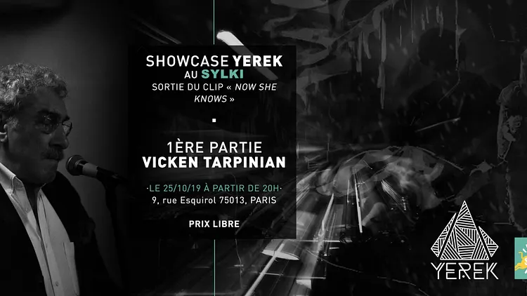 Showcase YEREK + Vicken Tarpinian // SYLKI // 25-10-19