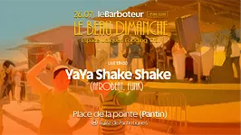 Le Beau Dimanche : YaYa Shake Shake (live)