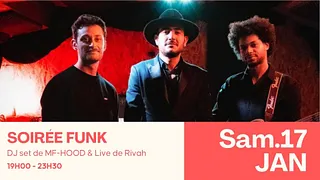 Soirée Funk avec DJ set de MF-HOOD & Live de Rivah